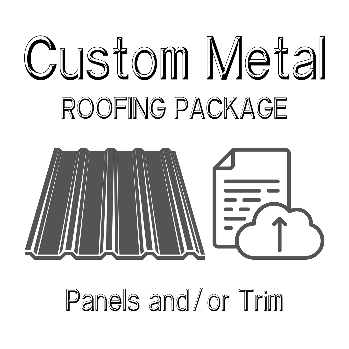 Custom Metal Roofing Package